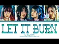 Lagu H1-KEY ‘Let It Burn’ Lyrics (하이키 Let It Burn 가사) (Color Coded Lyrics)