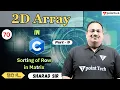 Sorting of Row in Matrix Part-9 2D Array in C C Programming Tutorial Tpoint Tech