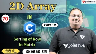 Sorting of Row in Matrix Part-9 2D Array in C C Programming Tutorial Tpoint Tech