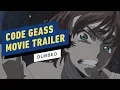 Code Geass Lelouch of the Re surrection Trailer English Dub