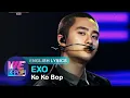 Download Lagu EXO(엑소) - Ko Ko Bop [The 2017 KBS Song Festival / ENG / 2017.12.29]