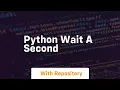 python wait a second