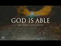 Download Lagu God is Able (God's Promises of Hope \u0026 Strength): 3 Hour Prayer \u0026 Meditation Music