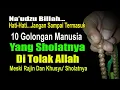 Lagu NAUDZU BILLAH!! INILAH 10 GOLONGAN MANUSIA YANG SHOLATNYA TIDAK DITERIMA ALLAH