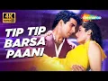 Download Lagu Full 4K Video: Tip Tip Barsa Paani | Mohra (1994) | Akshay Kumar, Raveena Tandon | Udit Narayan