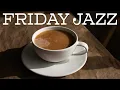 Download Lagu Friday JAZZ - Fantastic Smooth JAZZ  to End the Work Week