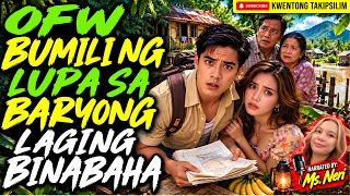 OFW BUMILI NG LUPA SA BARYONG LAGING BINABAHA | Kwentong Aswang True Story