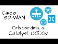 How To Cisco SD-WAN - Onboarding a Catalyst 8000v or CSR 1000v