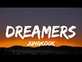 Download Lagu Jungkook - Dreamers (Lyrics) ft. Fahad Al Kubaisi | \