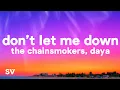 The Chainsmokers - Don t Let Me Down ft Daya