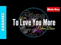 Download Lagu To Love You More by Celine Dion ( Karaoke : Male Key )
