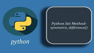 Python Set Method - symmetric