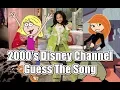 2000 s Disney Channel - Guess The Song