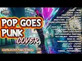 Download Lagu KOMPILASI POP GOES PUNK COVER TERBARU - 1 JAM COVER ANTI VIRAL PLUS LIRIK 🔥🎸