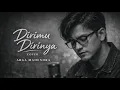 Lagu Dirimu Dirinya - Pinkan Mambo Cover By Arga Mahendra (Sad Song)