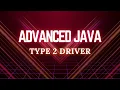 4 Type 2 Driver JDBC Advanced Java