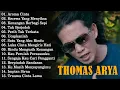 Lagu LAGU THOMAS ARYA TERBARU 2025 - Lagu Slow Rock Terpopuler2025 Enak Didengar