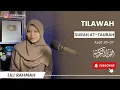 Download Lagu TILAWAH SPESIAL 1 MUHARRAM || AT-TAUBAH AYAT 36 \u0026 37 || LILI RAHMAH