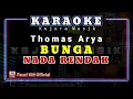 Download Lagu Thomas Arya - BUNGA [Karaoke//Lirik] NADA RENDAH PRIA