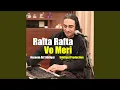 Lagu Rafta Rafta Vo Meri