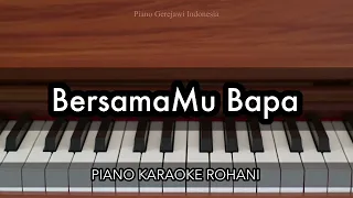 bersamamu bapa jpcc worship piano karaoke rohani