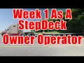 Week 1 Update as a StepDeck Owner Operator