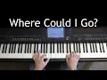 Where Could I Go But to the Lord - piano instrumental hymn with lyrics