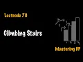 Climbing Stairs Leetcode 70 Mastering DP Dynamic Programming Easy