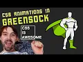 why use greensock for css animations css is awesome