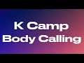 K Camp - Body Calling (audio) 