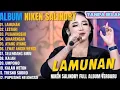 Download Lagu ALBUM NIKEN SALINDRY || LAMUNAN - LESTARI - PUJANINGSIH - Lagu Campursari Full Album Terbaru 2025