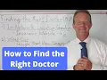 How to Find the Right Doctor