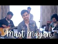 Download Lagu Mast Magan | 2 States | Arijit Singh | Cover | Kushal Mangal