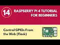 Control GPIOs From the Web Flask - Raspberry Pi 4 Tutorial