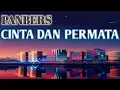 Lagu Cinta Dan Permata - Panbers  || Lirik Lagu    (Cover Harry Parintang)