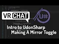 VRChat Intro To UdonSharp Toggle a Mirror