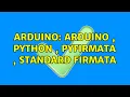 Arduino Arduino python pyfirmata standard firmata
