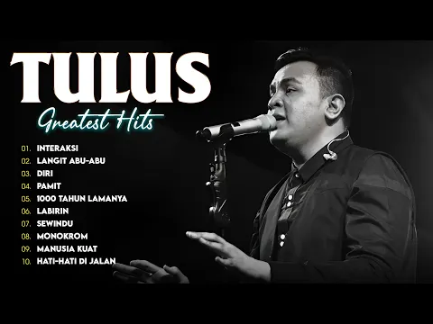 Download MP3 Tulus Full Album | Playlist 20 Lagu Terbaik 2024