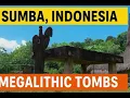 Lagu Megalithic Tombs of Sumba, Indonesia | Ancient Traditions Still Alive