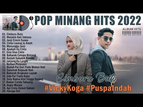 Download MP3 Lagu Pop Minang Terbaru 2022 Terpopuler - Cimburu Buto, Malakik Hati Tabiaso, Janji Cincin Suaso