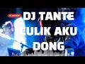 Download Lagu DJ TANTE TANTE CULIK AKU DONG VIRAL DI TIKTOK TERBARU 2025