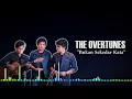 Download Lagu The Overtunes - Bukan Sekedar Kata (Video Lirik) 🆕