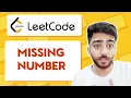 MISSING NUMBER - LeetCode Coding Problem Arrays DSA