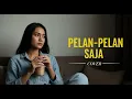 KOTAK - PELAN-PELAN SAJA | COVER BY 4Live
