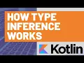 How Type Inference Works in Kotlin