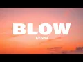 Download Lagu Kesha - Blow (Lyrics)