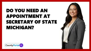 Do You Need An Appointment At Secretary Of State Michigan