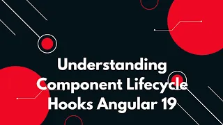 Angular 19 Tutorial Introduction Component Lifecycle Hooks
