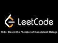 Leetcode 1684 Count the Number of Consistent Strings Daily 12th September