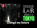 Lagu ［4K］倖田來未 - Change my future / KODA KUMI LIVE TOUR 2023 -angeL- (2023.7.1 東京)